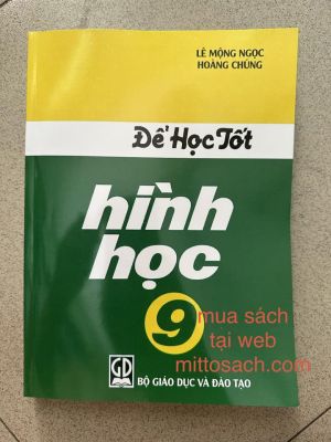ĐỂ HỌC TỐT HÌNH HỌC 9 - Lê Mộng Ngọc, Hoàng Chúng
