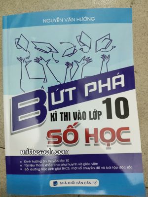 BỨT PHÁ KỲ THI VÀO LỚP 10 : SỐ HỌC - Nguyễn Văn Hướng