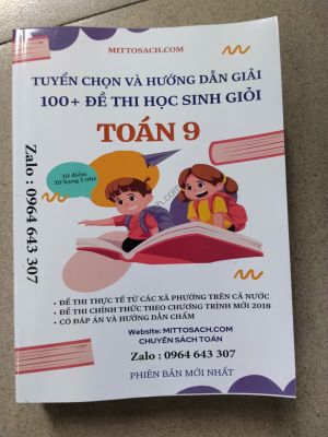 TUYỂN CHỌN & HƯỚNG DẪN GIẢI 100 ĐỀ THI HSG TOÁN 9 NĂM 2026