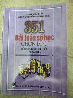 351 BÀI TOÁN SỐ HỌC CHỌN LỌC BDHSG LỚP 8 & 9
