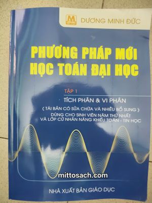 PHƯƠNG PHÁP MỚI HÓC TOÁN ĐẠI HỌC - TẬP 1 : TÍCH PHÂN & VI PHÂN 
