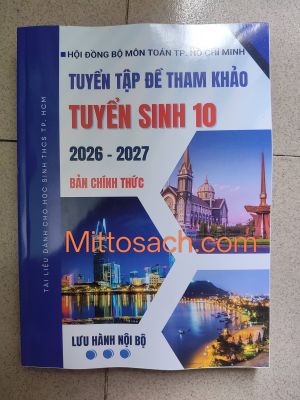 TUYỂN TẬP ĐỀ THAM KHẢO TUYỂN SINH 10 2026-2027, Bản chính thức
