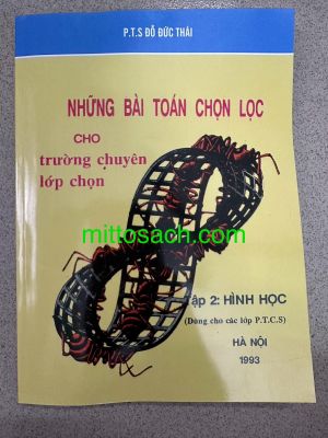 Những bài toán chọn lọc cho trường chuyên lớp chọn - Tập 2 - Hình học - Đỗ Đức Thái