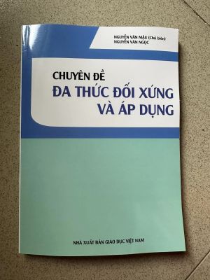 Chuyên đề Đa thức đối xứng và áp dụng - Nguyễn Văn Mậu