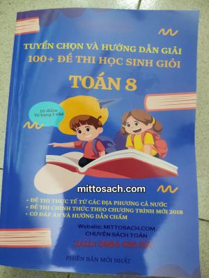 TUYỂN CHỌN & HƯỚNG DẪN GIẢI 100 ĐỀ THI HSG TOÁN 8-2026