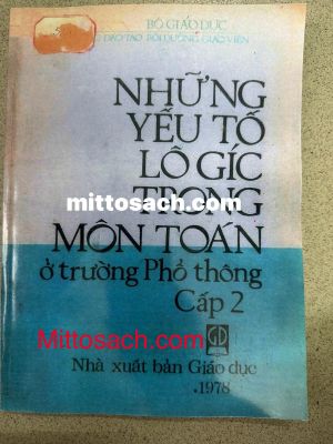 Những yếu tố logic trong môn toán ở trường phổ thông cấp 2 - Hoàng Chúng