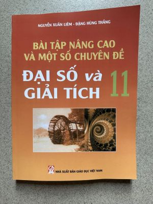 Bài tập nâng cao và một số chuyên đề Đại số giải tích 11 -  Nguyễn xuân liêm