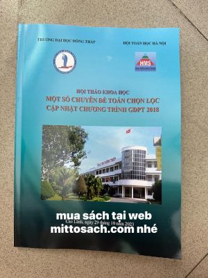 HỘI THẢO KHOA HỌC MỘT SỐ CHUYÊN ĐỀ TOÁN CHỌN LỌC CẬP NHẬT CHƯƠNG TRÌNH GDPT 2018