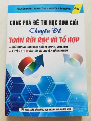 Công phá đề thi HSG Chuyên đề toán tổ hợp rời rạc - Nguyễn Đình Thành Công (miễn phí giao hàng)