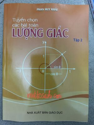TUYỂN CHỌN CÁC BÀI TOÁN LƯỢNG GIÁC TẬP 2 - Phan Huy Khải