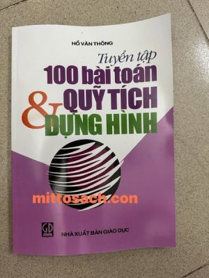 100 bài toán quỹ tích và dựng hình 