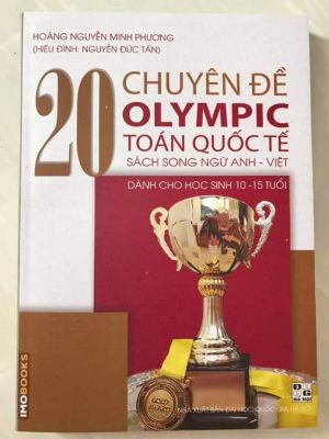 20 chuyên đề Olympic Toán Quốc tế  - Hoàng Nguyễn Minh Phương (miễn phí giao hàng)