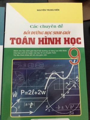 Các chuyên đề bồi dưỡng HSG Toán hình học 9 - Nguyễn Trung Kiên