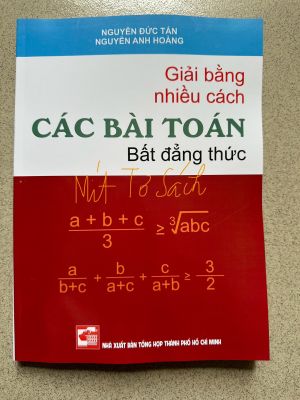 Các bài toán bất đẳng thức có nhiều cách giải - Nguyễn Đức Tấn