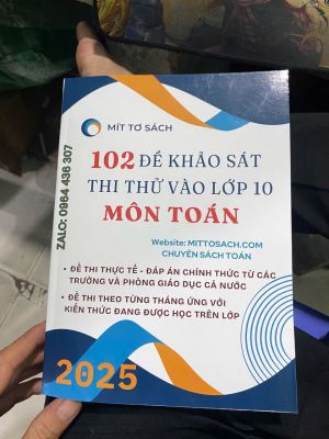 102 đề Khảo Sát, Thi Thử vào lớp 10 Các Tỉnh Thành (Chương trình mới)