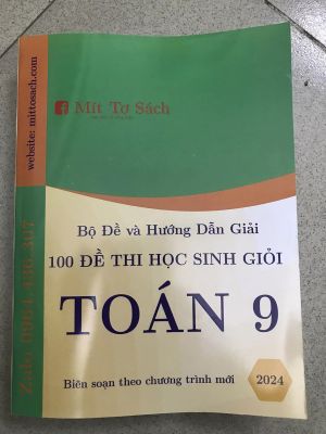 100 đề thi Học sinh giỏi Toán 9 chương trình mới 2024 (miễn phí giao hàng)