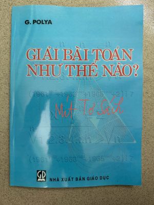 Giải bài toán như thế nào? - George Pólya