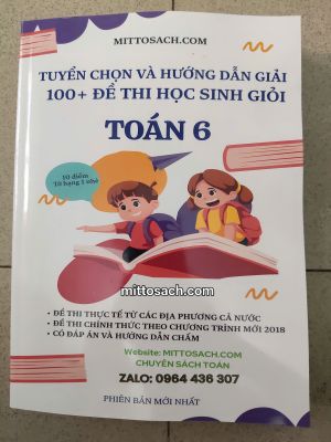 TUYỂN CHỌN & HƯỚNG DẪN GIẢI 100 ĐỀ THI HSG TOÁN 6-2026