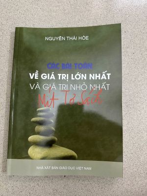 Các bài toán về giá trị lớn nhất và giá trị nhỏ nhất - Nguyễn Thái Hòe