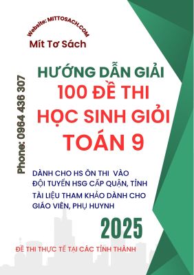 100 đề thi HSG Toán 9 năm 2025 (miễn phí giao hàng)