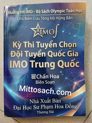 KỲ THI TUYỂN CHỌN ĐỘI TUYỂN QUỐC GIA IMO TRUNG QUỐC - Chấn Hoa Biên Soạn