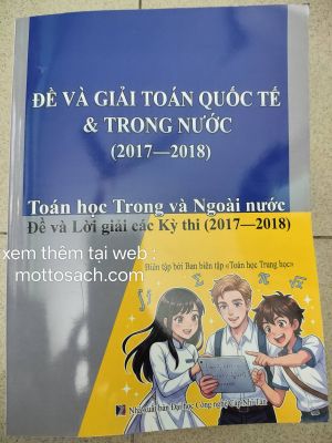 ĐỀ VÀ GIẢI TOÁN QUỐC TẾ TRONG & NGOÀI NƯỚC 2017-2018