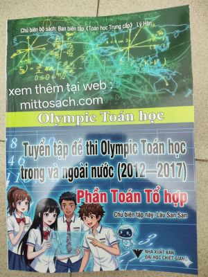 TUYỂN TẬP ĐỀ THI OLYMPIC TOÁN HỌC TRONG & NGOÀI NƯỚC 2022-2017 : PHẦN TỔ HỢP